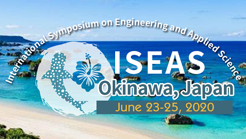 ISEAS 2020 International Symposium on Engineering and Applied Science @ Okinawa, Japan