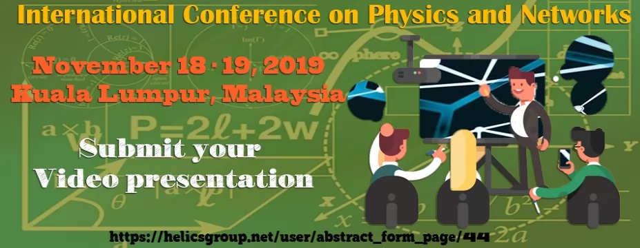 International Conference On Physics and Networks Malaysia 2019