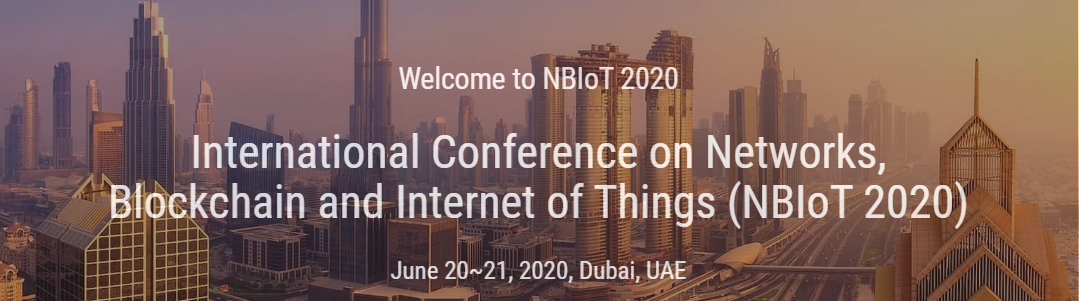 International Conference on Networks, Blockchain and Internet of Things NBIoT 2020