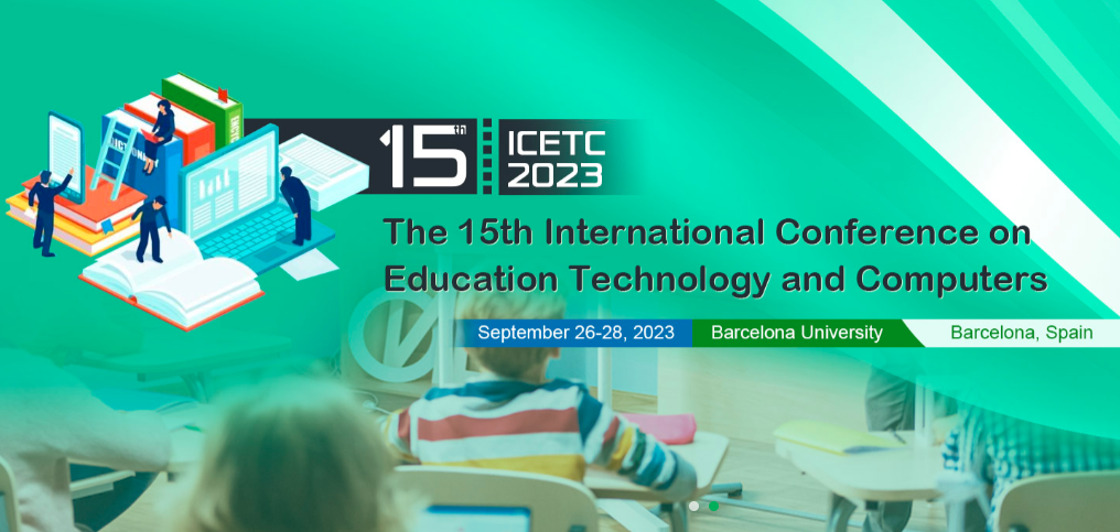 The 15th International Conference on Education Technology and Computers ICETC 2023