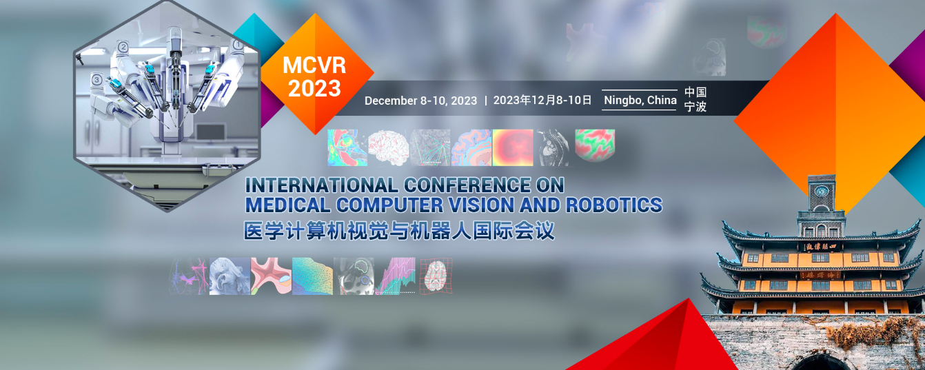 2023 International Conference on Medical Computer Vision and Robotics MCVR 2023