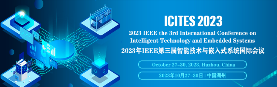 2023 3rd International Conference on Intelligent Technology and Embedded SystemsICITES 2023