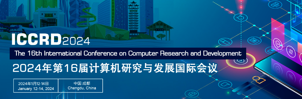 2024 The 16th International Conference on Computer Research and Development ICCRD 2024