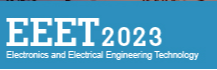 6th International Conference on Electronics and Electrical Engineering Technology EEET 2023