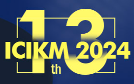 2024 13th International Conference on Innovation, Knowledge, and Management ICIKM 2024