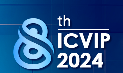 2024 The 8th International Conference on Video and Image Processing ICVIP 2024