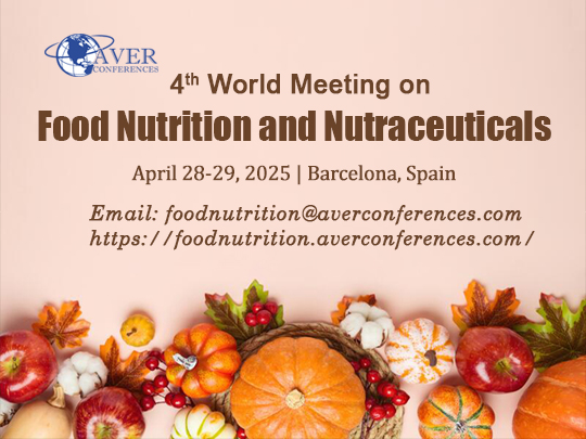 4th World Hybrid Meeting on Food Nutrition and Nutraceuticals 