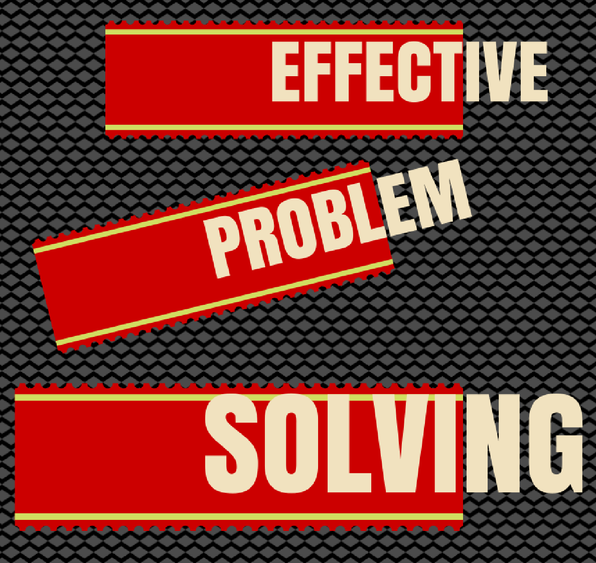 Effective Problem Solving
