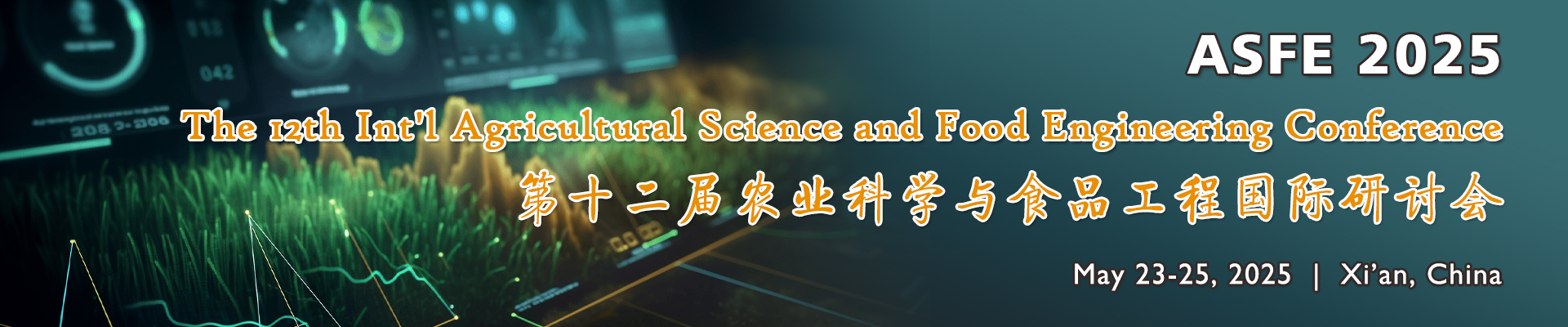 The 12th Intl Agricultural Science and Food Engineering ConferenceASFE 2025