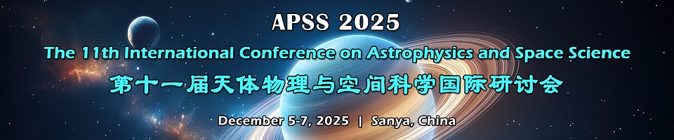 The 11th Intl Conference on Astrophysics and Space ScienceAPSS 2025