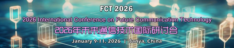 2026 Intl Conference on Future Communication TechnologyFCT 2026